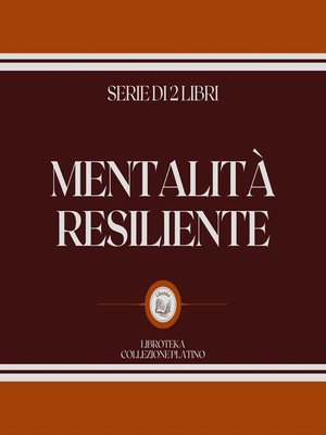 cover image of MENTALITÀ RESILIENTE (SERIE DI 2 LIBRI)